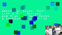 About For Books  Cook Like a Pro: Recipes and Tips for Home Cooks: A Cookbook  For Online