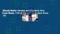 [Read] Better Homes and Gardens New Cook Book, 17th Edition  Best Sellers Rank : #2