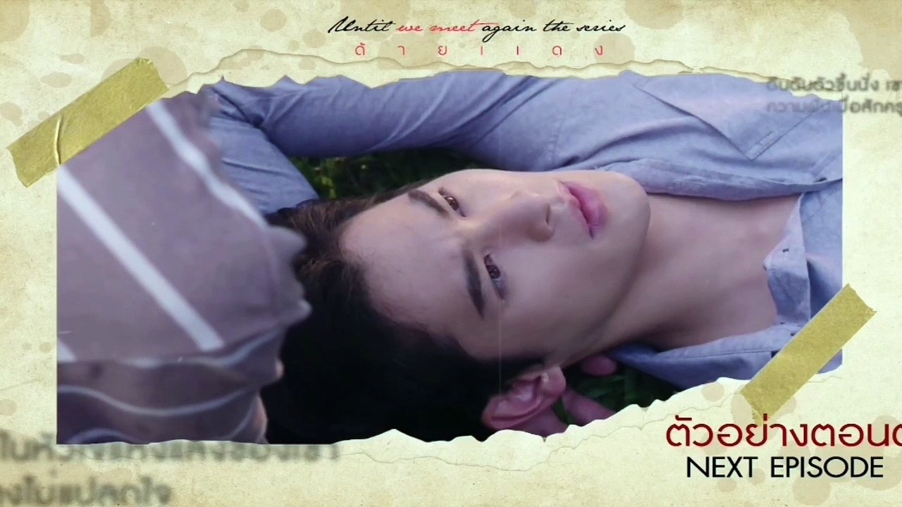 Until We Meet Again The Series Episode 9 English Subtitle | Trailer