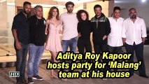 Aditya Roy Kapoor hosts party for 'Malang' team at his house