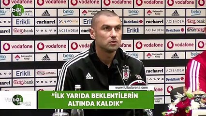 Burak Yılmaz: "İlk yarıda beklentilerin altında kaldık"