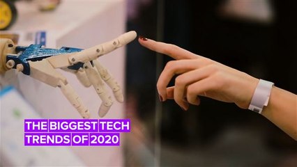 These are the tech trends that'll be shaping our world in 2020