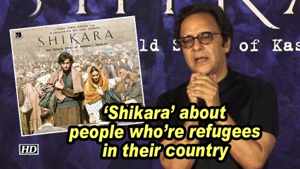 Vidhu Vinod: 'Shikara' about people who're refugees in their country