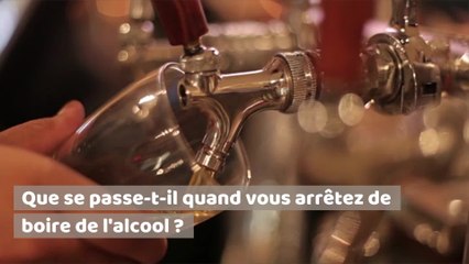 Que se passe-t-il quand vous arrêtez de boire de l'alcool ?