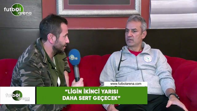 İsmail Kartal: Ligin ikinci yarısı daha sert geçecek