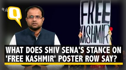 ‘Free Kashmir’ Poster Row: Decoding Shiv Sena’s ‘Soft’ Stance | The Quint