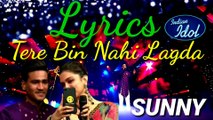 Sunny Indian idol 11- Tere Bin Nahi Lagda Dil Mera Dholna - Neha Kakkar -Deepika Padukone -2019