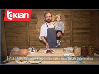 Rudina - Pas ushqimeve te renda te festave: 3 vakte te thjeshta! (07 janar 2020)