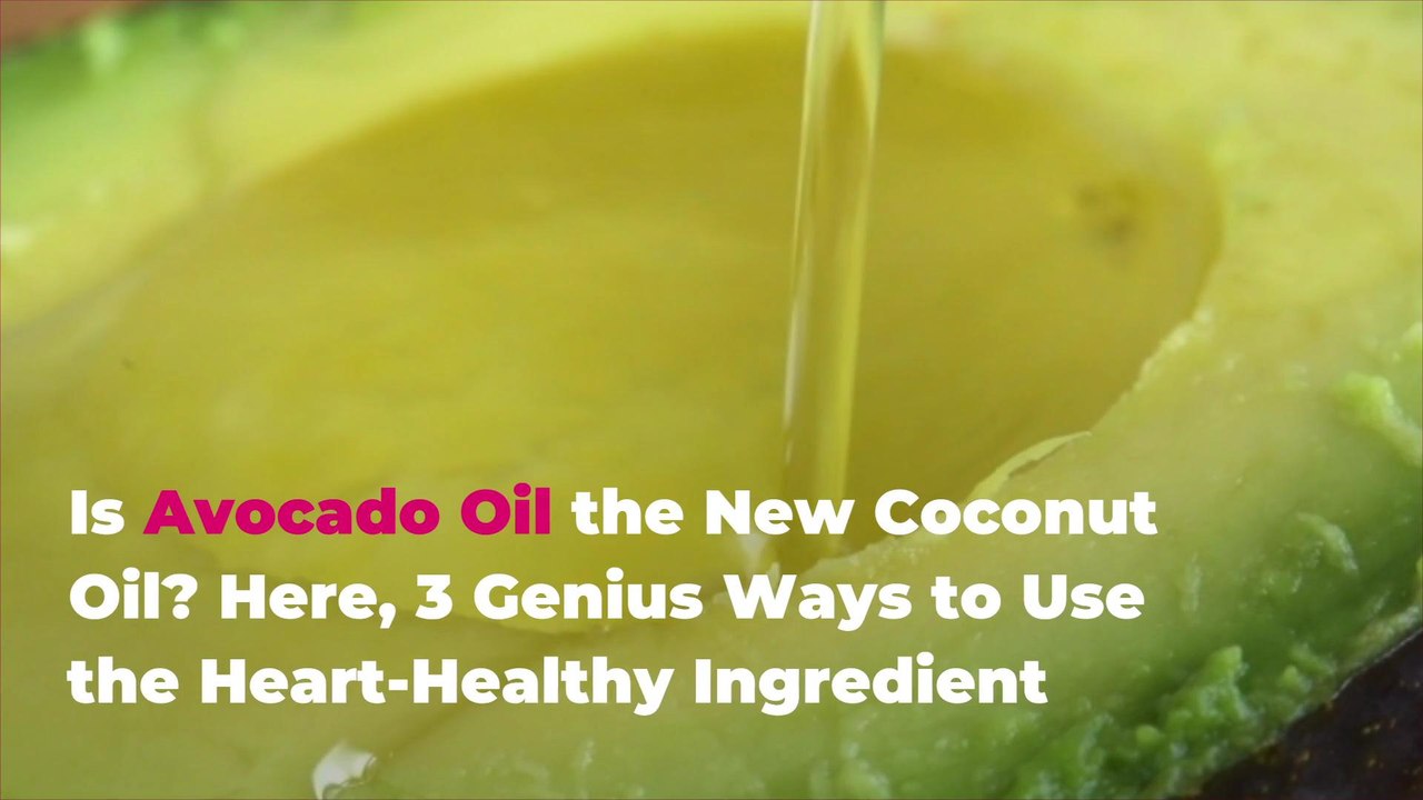 Is Avocado Oil the New Coconut Oil? Here, 3 Genius Ways to Use the Heart-Healthy Ingredient