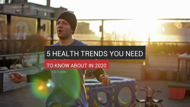 5 Health Trends You Need To Know About In 2020