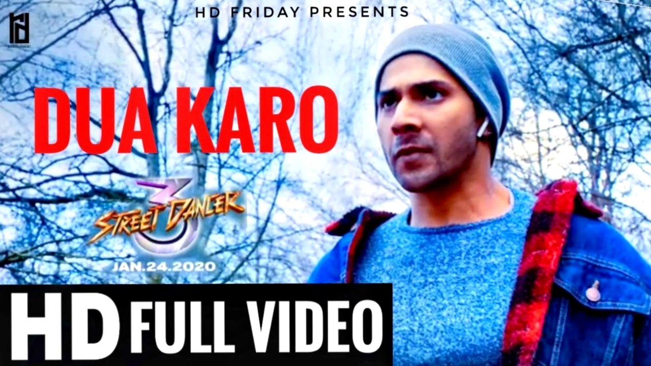Dua Karo (Official Video) : Arijit Singh | Street Dancer 3D | Varun Dhawan, Shraddha Kapoor, Bhomeia | Dua Karo Street Dancer 3D | Dua Karo Arijit Singh | Dua Karo Song | Dua Karo Video Song | Ke Aaj Koi Dua Karo Mere Leyi | Ke Aaj Dua Karo Mere Liye