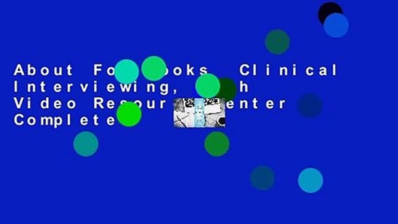 About For Books  Clinical Interviewing, with Video Resource Center Complete