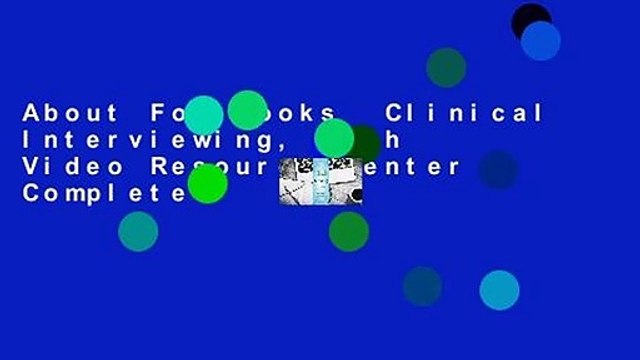 About For Books Clinical Interviewing, with Video Resource Center Complete