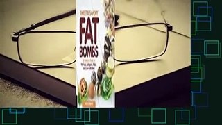 Full version  Sweet and Savory Fat Bombs: 100 Delicious Treats for Fat Fasts, Ketogenic, Paleo,