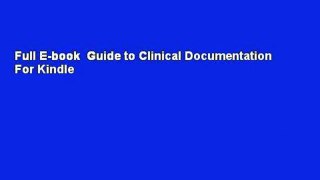 Full E-book  Guide to Clinical Documentation  For Kindle