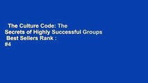 The Culture Code: The Secrets of Highly Successful Groups  Best Sellers Rank : #4