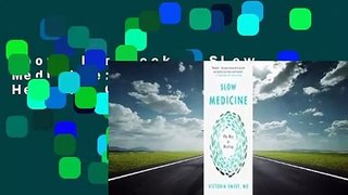 About For Books  Slow Medicine: The Way to Healing Complete