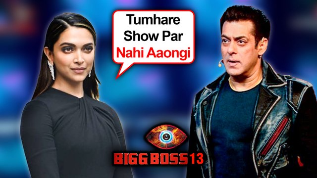 Deepika Padukone Will Not PROMOTE Chhapaak On Salman Khan's Show Bigg Boss 13 | REVEALED
