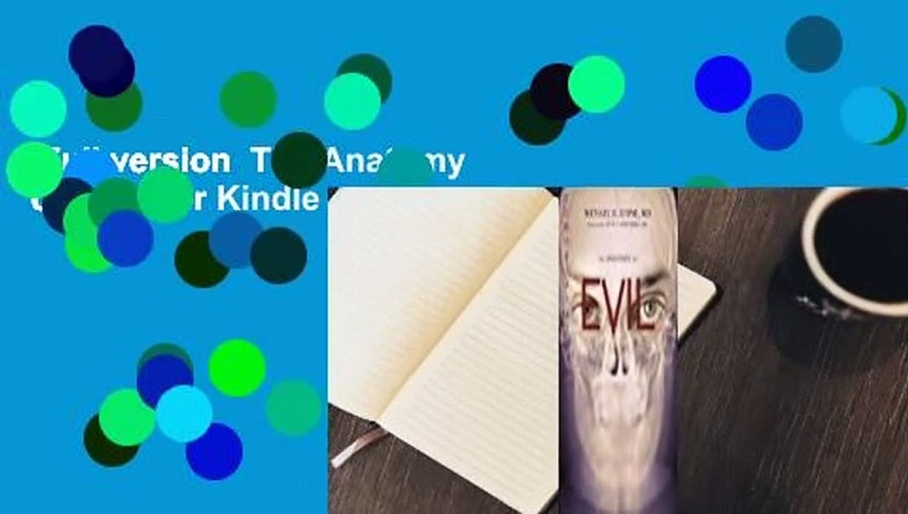 Full version  The Anatomy of Evil  For Kindle