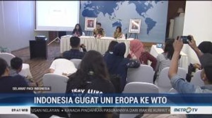 Indonesia Gugat Uni Eropa ke WTO