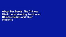 About For Books  The Chinese Mind: Understanding Traditional Chinese Beliefs and Their Influence