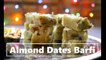 How to make Healthy dessert _ Barfi Recipe _ Almond & Dates Dessert _ Diwali Special Badam Katli. Make healthy Almond dessert in simple  steps | Diet sweet dish