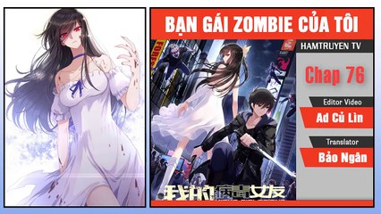 Bạn Gái Zombie Của Tôi Chap 76