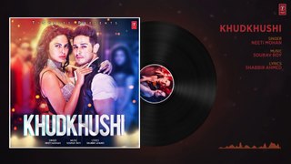 Khudkhushi Full Audio Song - Priyank Sharma & Rashmi Jha - Neeti Mohan - Sourav Roy  - T-Series