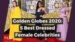 Golden Globes 2020: 5 best dressed female celebrities
