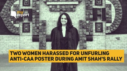 Harassed, Evicted for Unfurling Anti-CAA Poster During Shah’s Rally