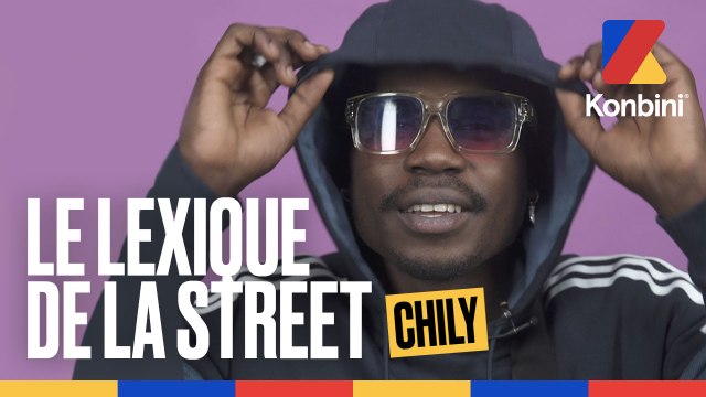 Chily l Le Lexique de la Street