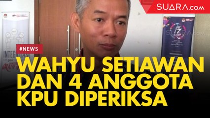 Wahyu Setiawan Anggota KPU Diperiksa Bersama 4 Orang Lain di KPK