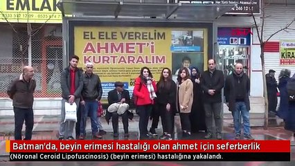 Batman'da, beyin erimesi hastalığı olan ahmet için seferberlik