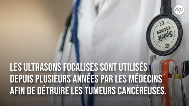 Ces ultrasons s'attaquent uniquement aux cellules cancéreuses et préservent les cellules saines