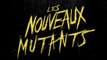 Les Nouveaux Mutants _ Bande-annonce #2 [Officielle] VF HD _ 2020
