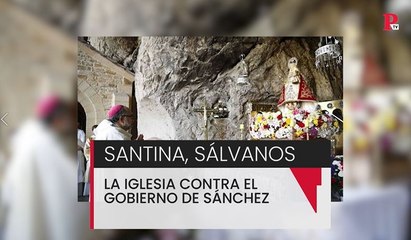La Iglesia, contra el Gobierno de Sánchez