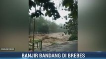 Banjir Bandang Terjang Dua Desa di Brebes