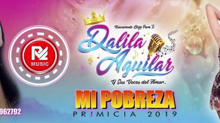 DALILA AGUILAR - MI POBREZA RVL MUSIC