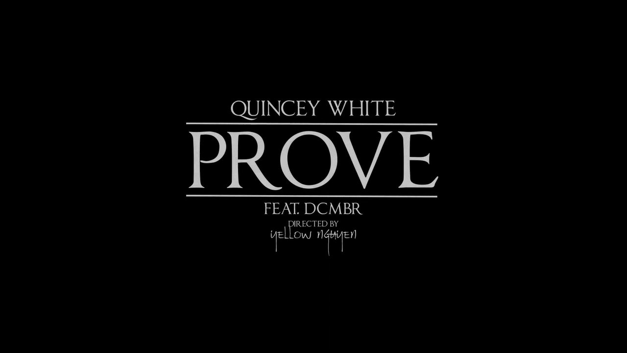 Quincey White feat DCMBR "Prove"