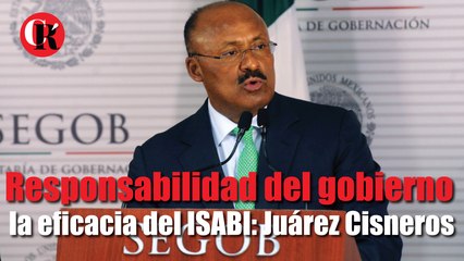 Responsabilidad del gobierno la eficacia del ISABI: Juárez Cisneros