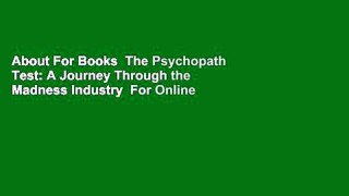 About For Books  The Psychopath Test: A Journey Through the Madness Industry  For Online