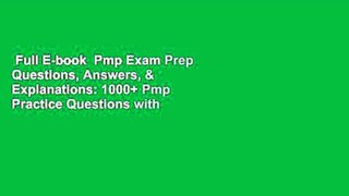 Full E-book  Pmp Exam Prep Questions, Answers, & Explanations: 1000+ Pmp Practice Questions with