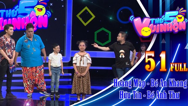 Thứ 5 vui nhộn - Tập 51: Diễn viên Hoàng Mập - Bé An Khang, diễn viên Hữu Tín - Bé Anh Thư
