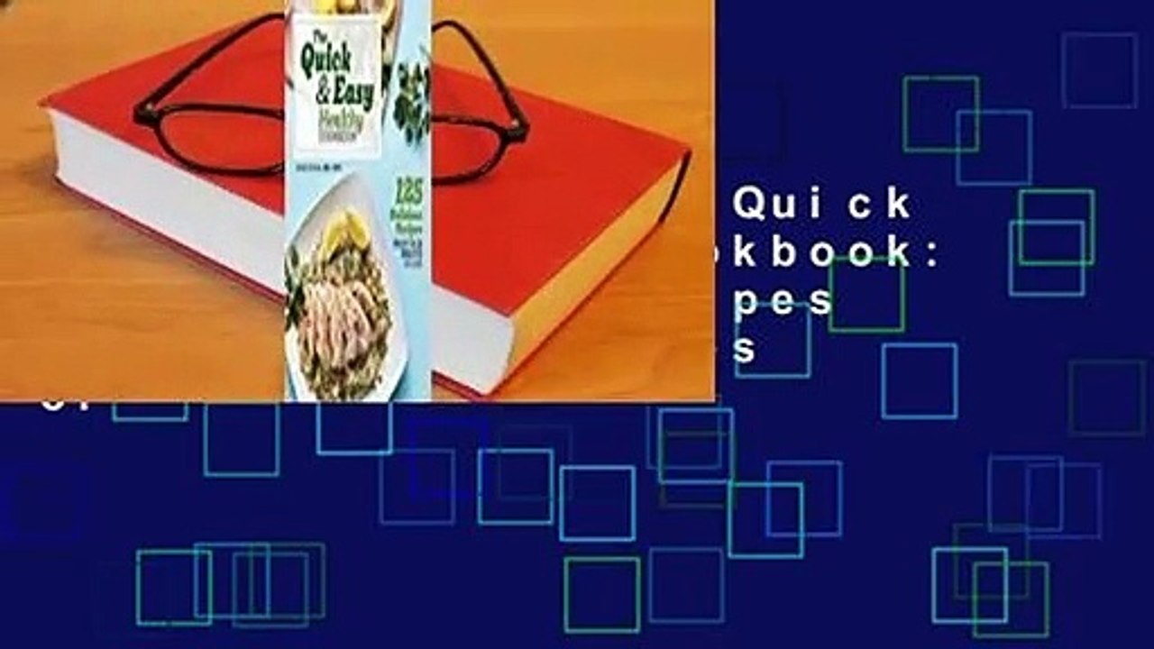 Full E-book  The Quick & Easy Healthy Cookbook: 125 Delicious Recipes Ready in 30 Minutes or