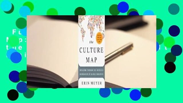 Full Version Culture Map: How to Navigate the Realities of Multi-Cultural Business For Kindle