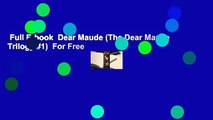 Full E-book  Dear Maude (The Dear Maude Trilogy #1)  For Free