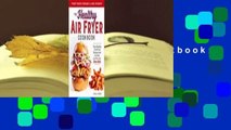 Full version  The Healthy Air Fryer Cookbook: Truly Healthy Fried Food Recipes with Low Salt, Low