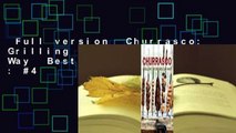 Full version  Churrasco: Grilling the Brazilian Way  Best Sellers Rank : #4