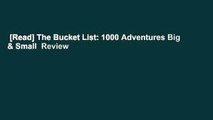 [Read] The Bucket List: 1000 Adventures Big & Small  Review