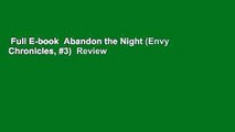 Full E-book  Abandon the Night (Envy Chronicles, #3)  Review